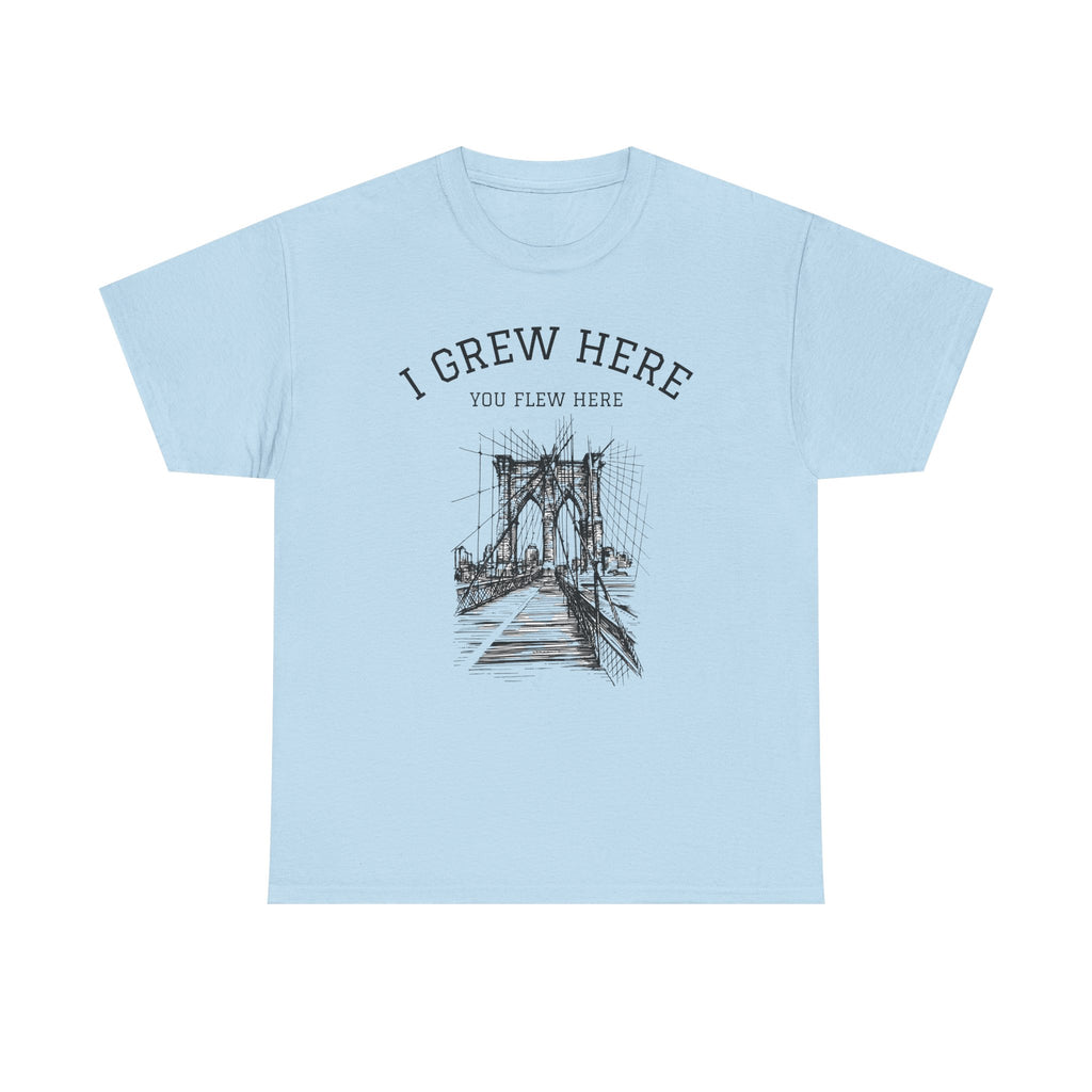 Brooklyn Bridge T-Shirt | I Grew Here You Flew Here New York Tee