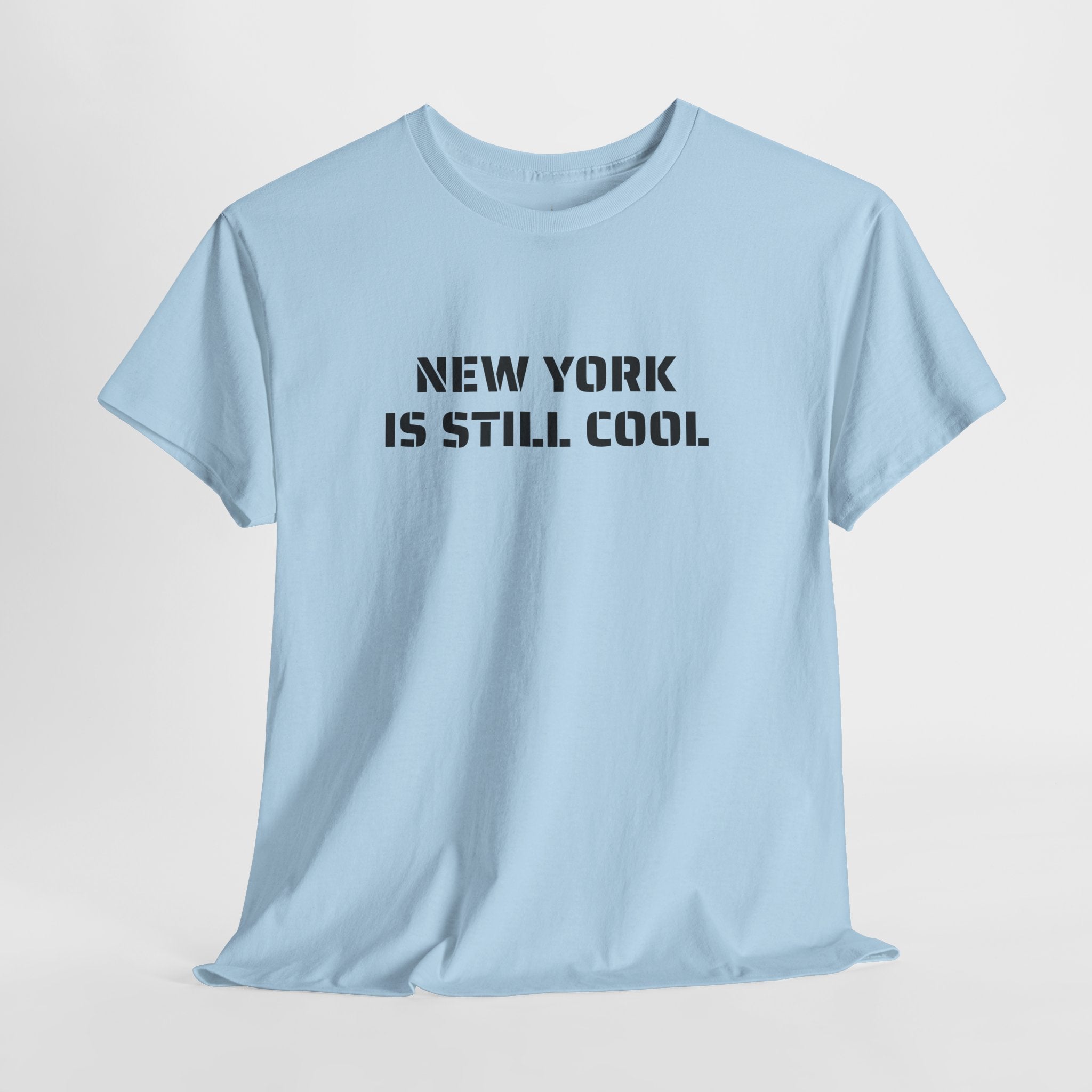 New York Is Still Cool T-Shirt   NYC Gift Tee