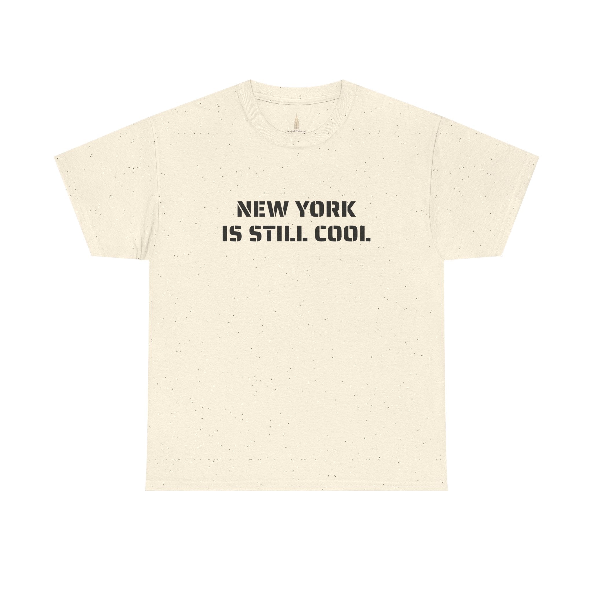 New York Is Still Cool T-Shirt   NYC Gift Tee