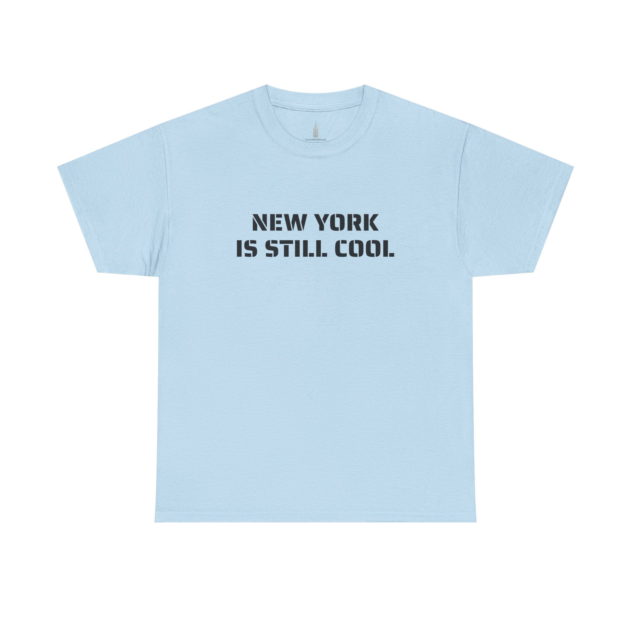 New York Is Still Cool T-Shirt   NYC Gift Tee