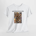 New York Is Still Cool T-Shirt   NYC Bodega Cat Gift Tee