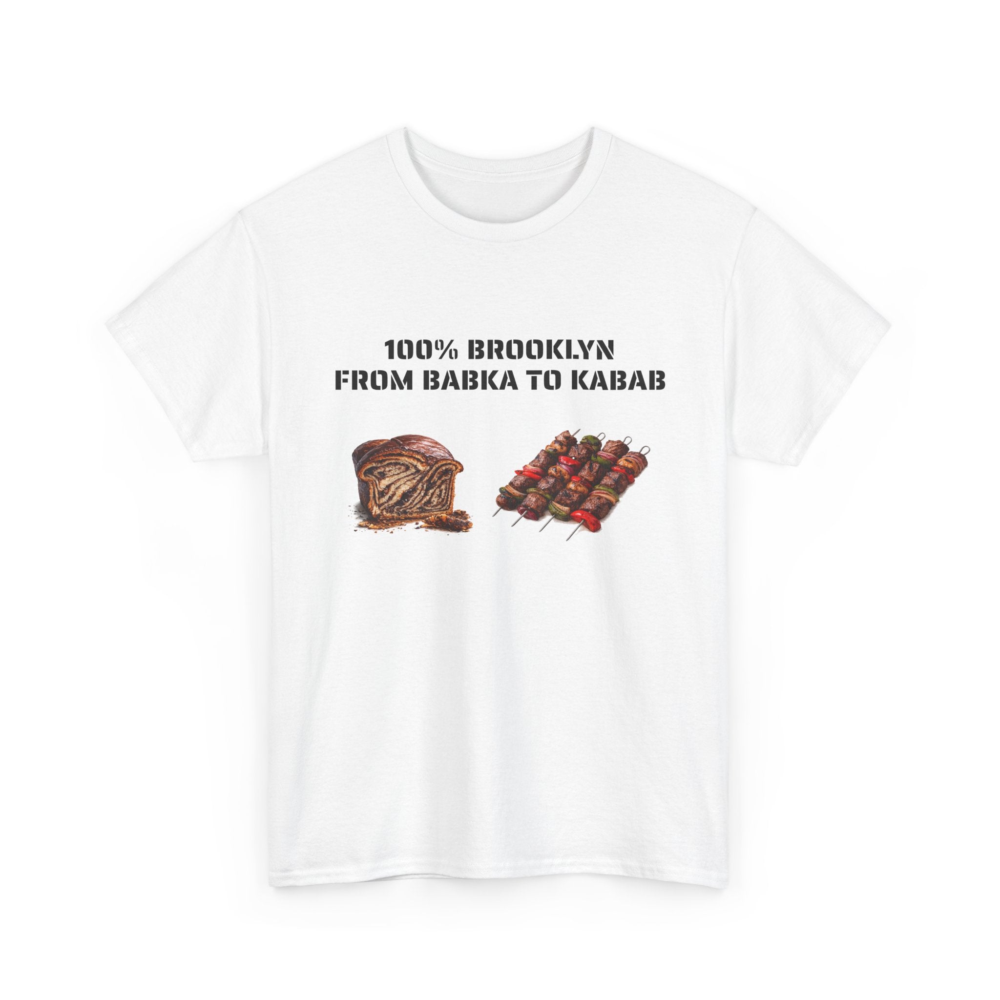 100% Brooklyn From Babka To Kabab T-Shirt | NYC Foodie Tee