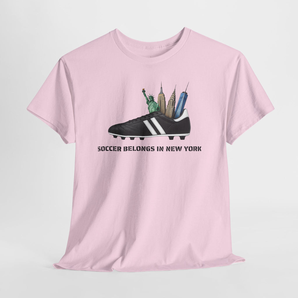 Soccer Belongs in New York T-Shirt | Soccer in NYC Tee