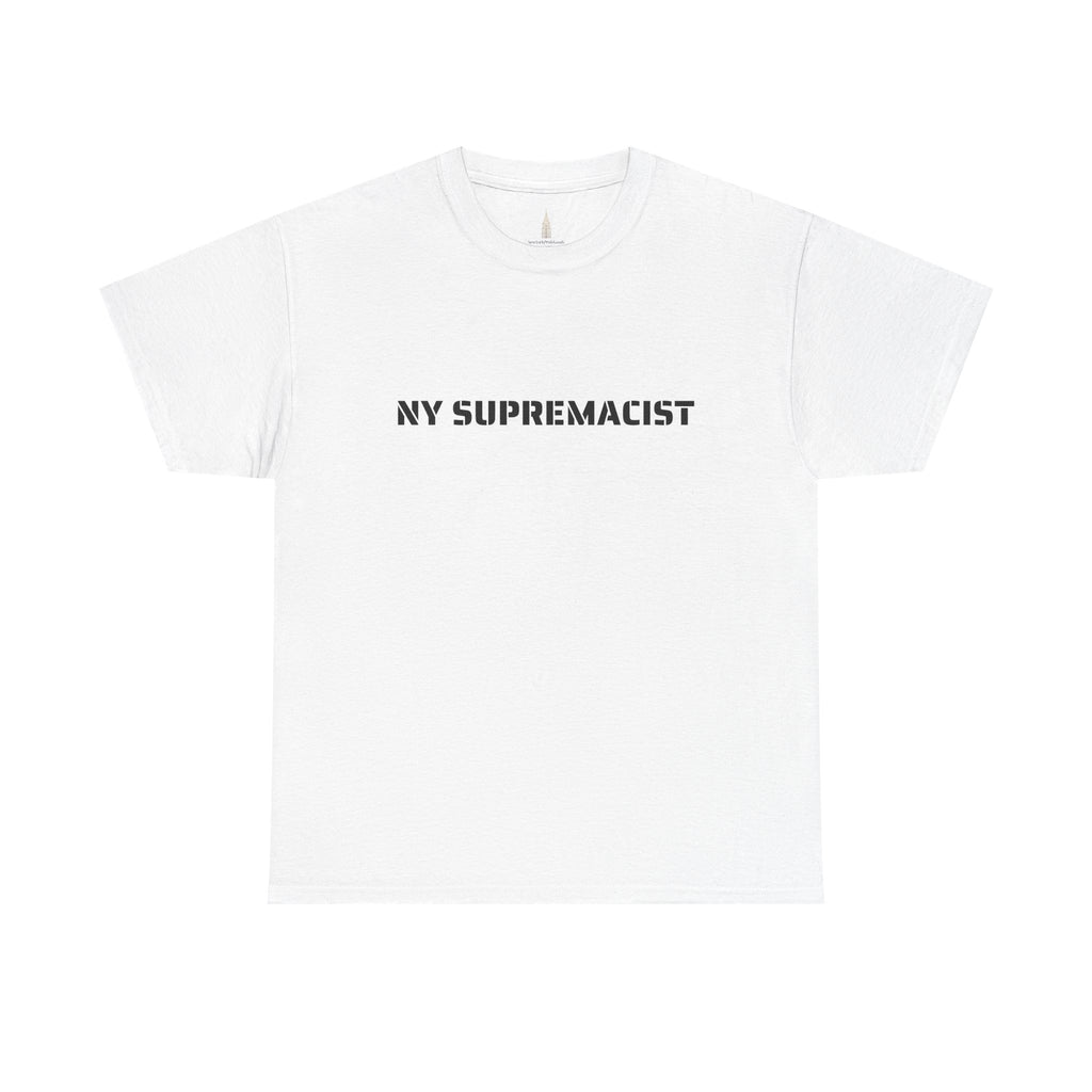 NY Supremacist T-Shirt   NYC Gift Tee