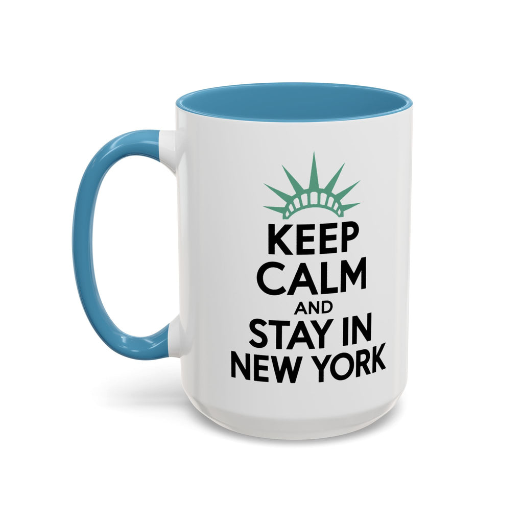 Keep Calm and Stay in New York Accent Coffee Mug 11oz + 15oz