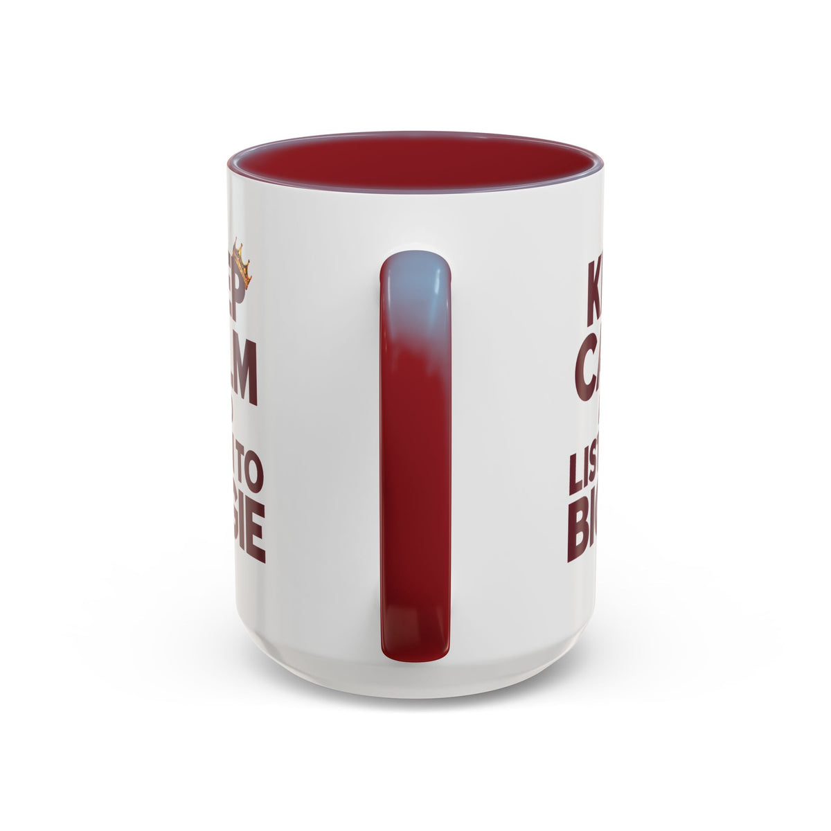 Keep Calm and Listen to Biggie Maroon Mug — 11oz & 15oz Ceramic Coffee Cup
