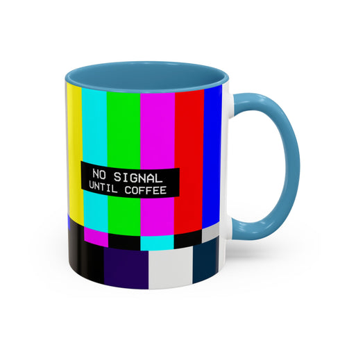 "No Signal Until Coffee" Accent Mug —  TV Rainbow Test Pattern Coffee Mug