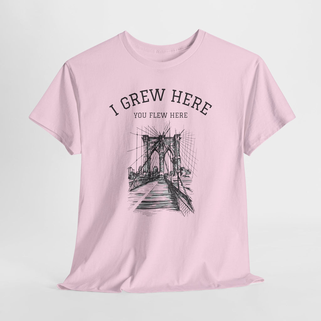 Brooklyn Bridge T-Shirt | I Grew Here You Flew Here New York Tee