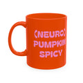 (Neuro) Pumpkin Spicy Ceramic Mug — Bright Orange Fall Coffee Cup