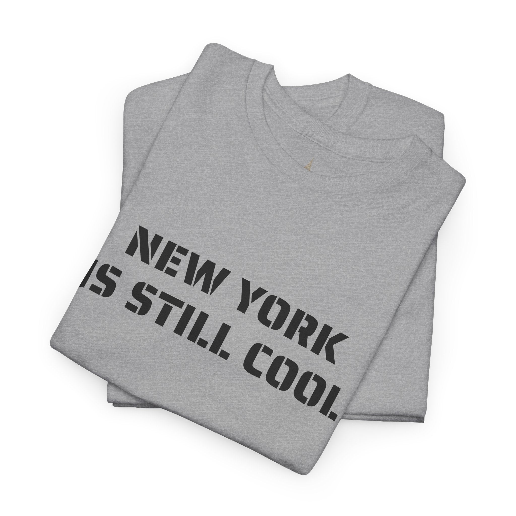 New York Is Still Cool T-Shirt   NYC Gift Tee