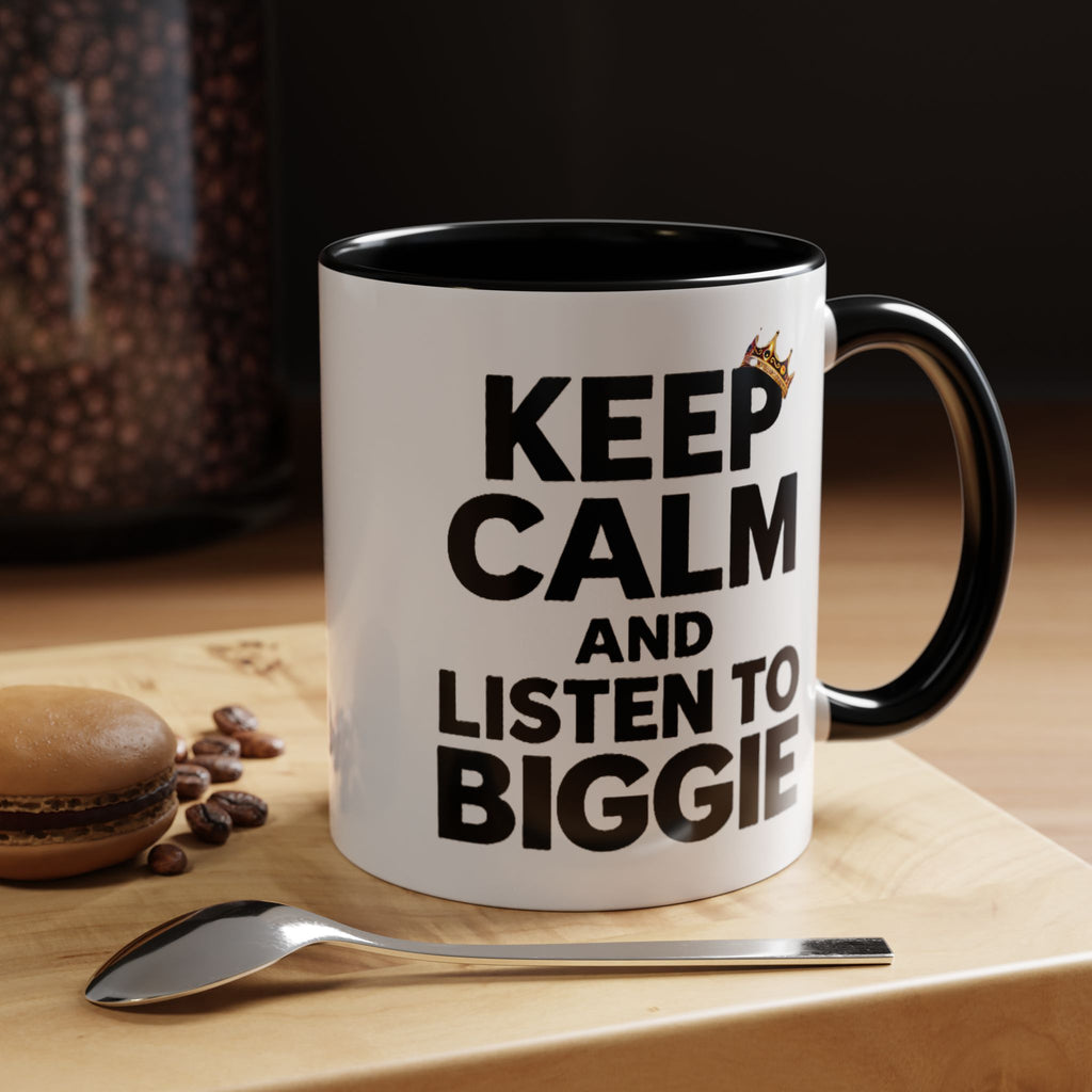 Keep Calm and Listen to Biggie Black Mug — 11oz & 15oz Ceramic Coffee Cup