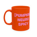 (Neuro) Pumpkin Spicy Ceramic Mug — Bright Orange Fall Coffee Cup