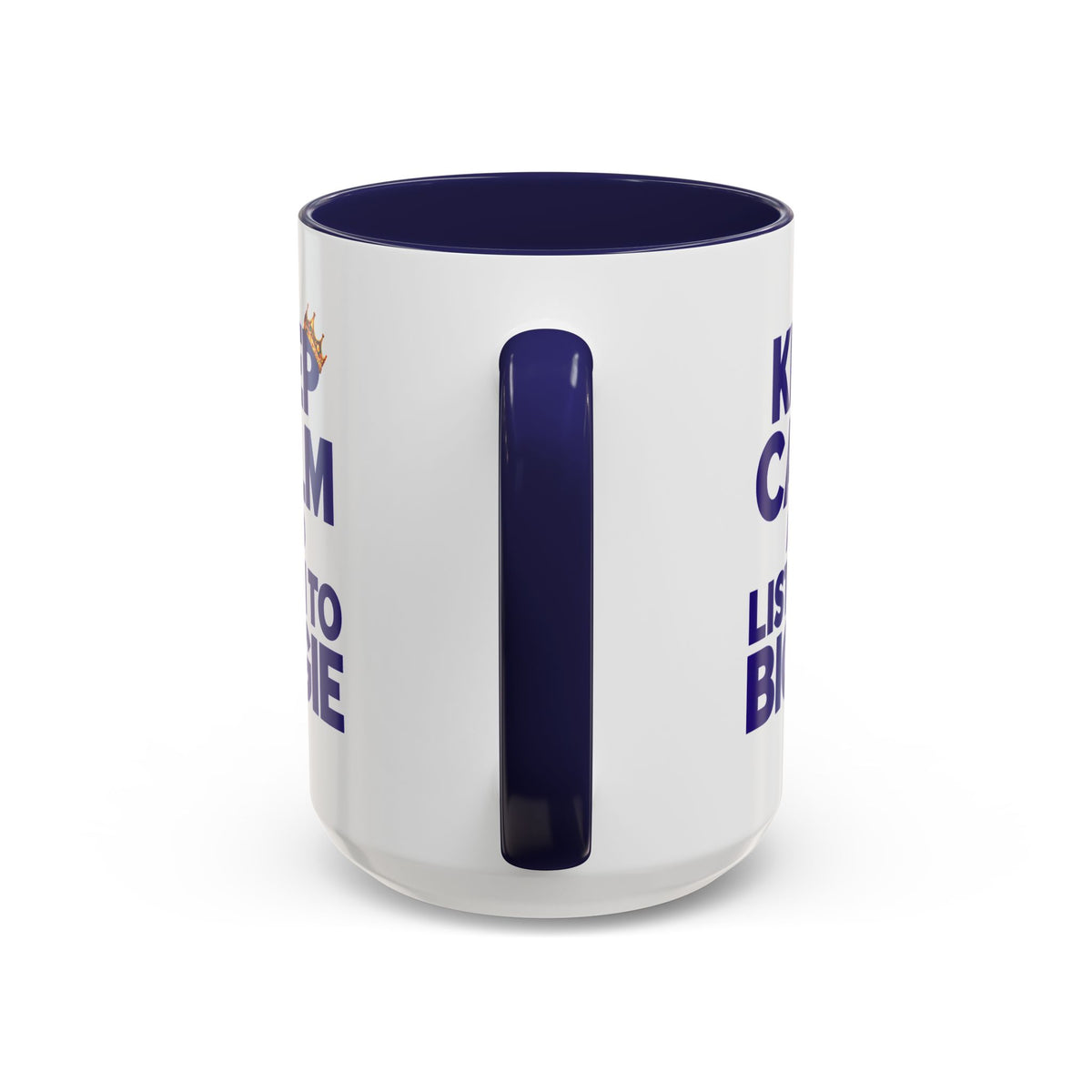 Keep Calm and Listen to Biggie Blue Mug — 11oz & 15oz Ceramic Coffee Cup