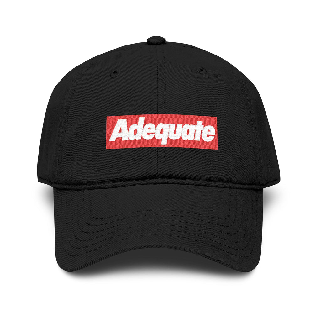 Adequate Cap --  Funny Streetwear Hat