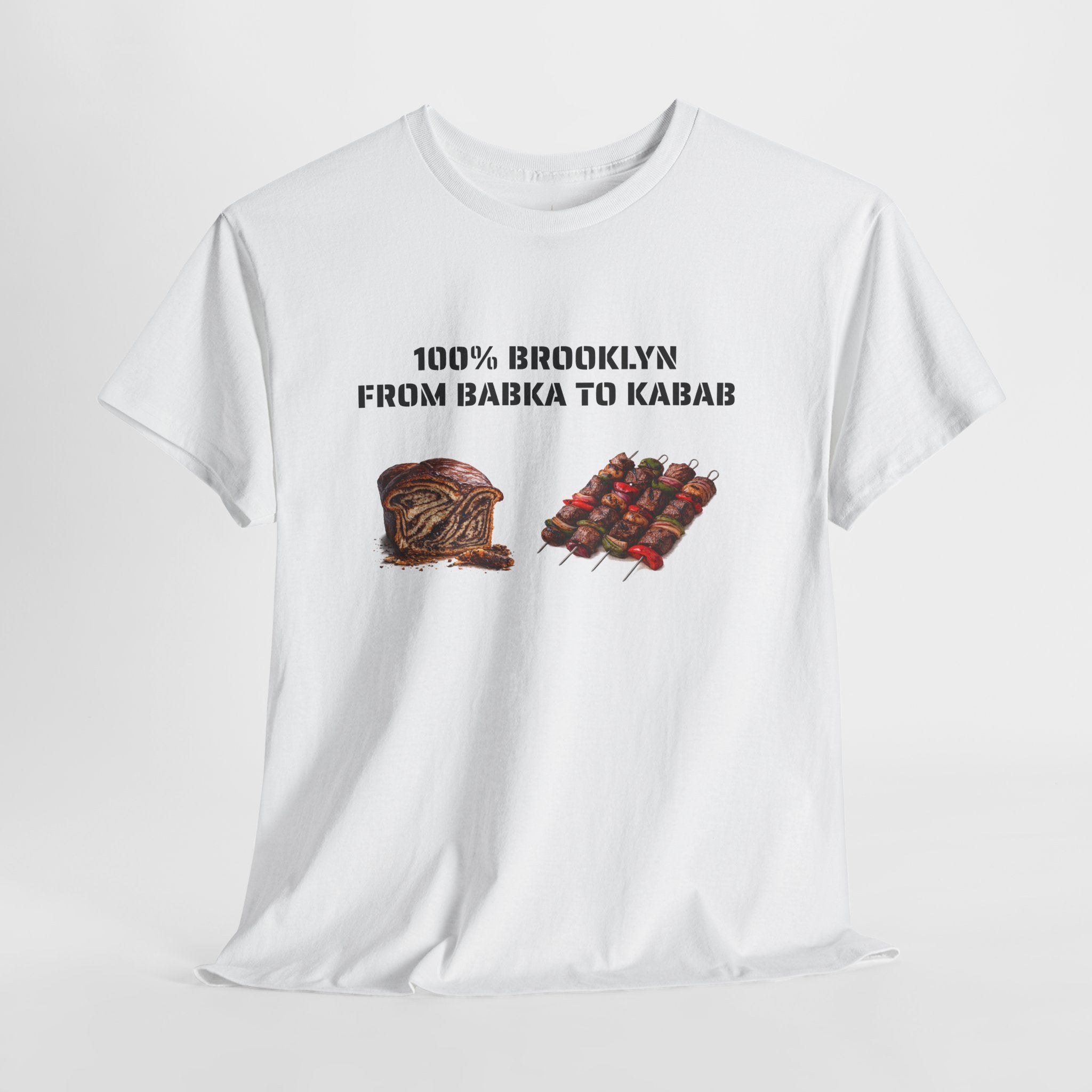 100% Brooklyn From Babka To Kabab T-Shirt | NYC Foodie Tee