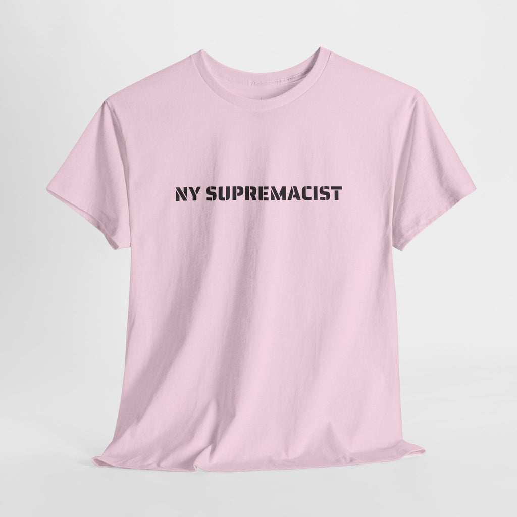 NY Supremacist T-Shirt   NYC Gift Tee