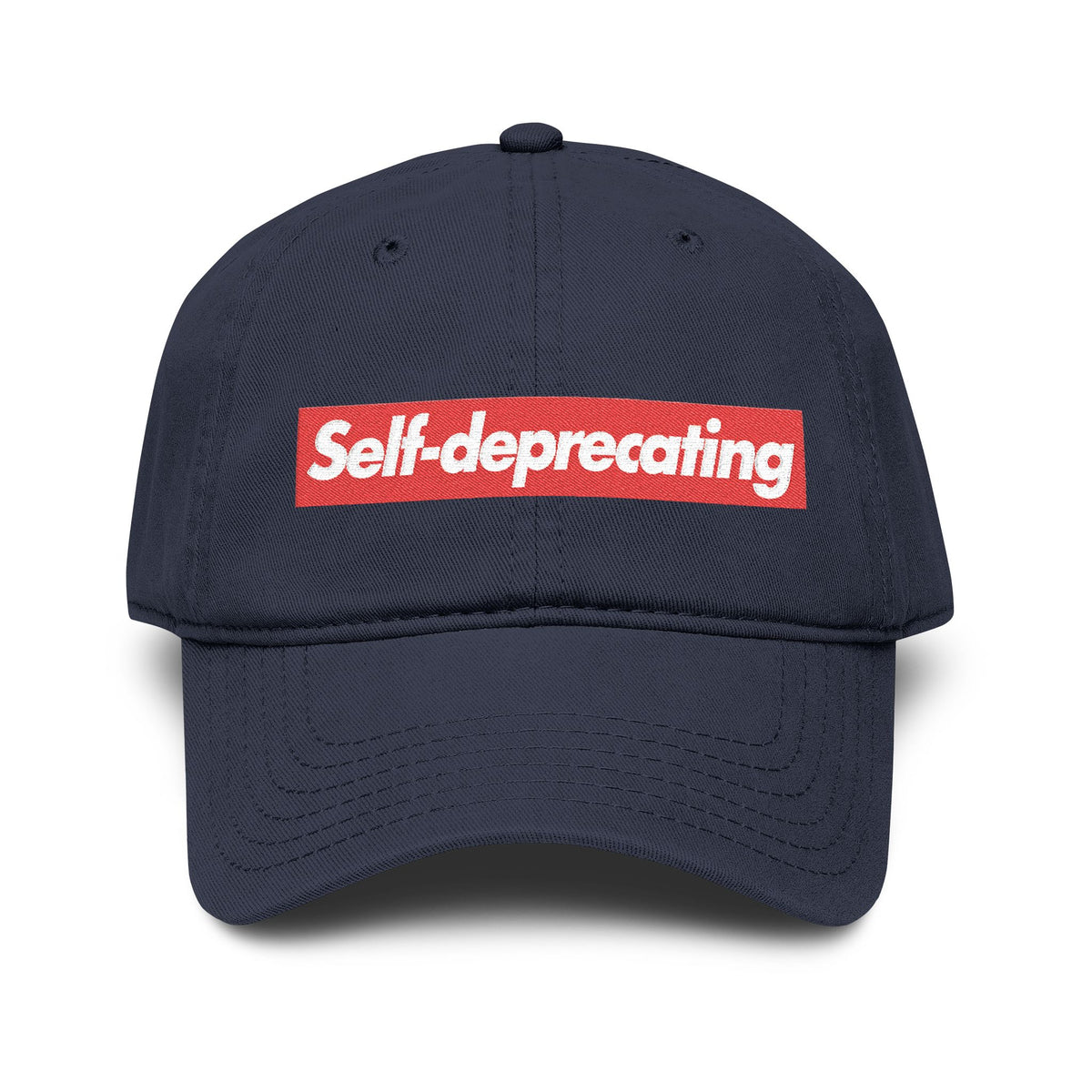Self-deprecating Cap --  Funny Streetwear Hat