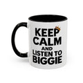 Keep Calm and Listen to Biggie Black Mug — 11oz & 15oz Ceramic Coffee Cup