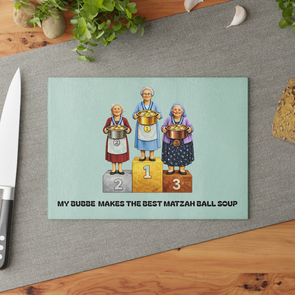 My Bubbe Makes the Best Matzah Ball Soup Glass Cutting Board | Grandma Kosher Soup Competition Kitchen Decor