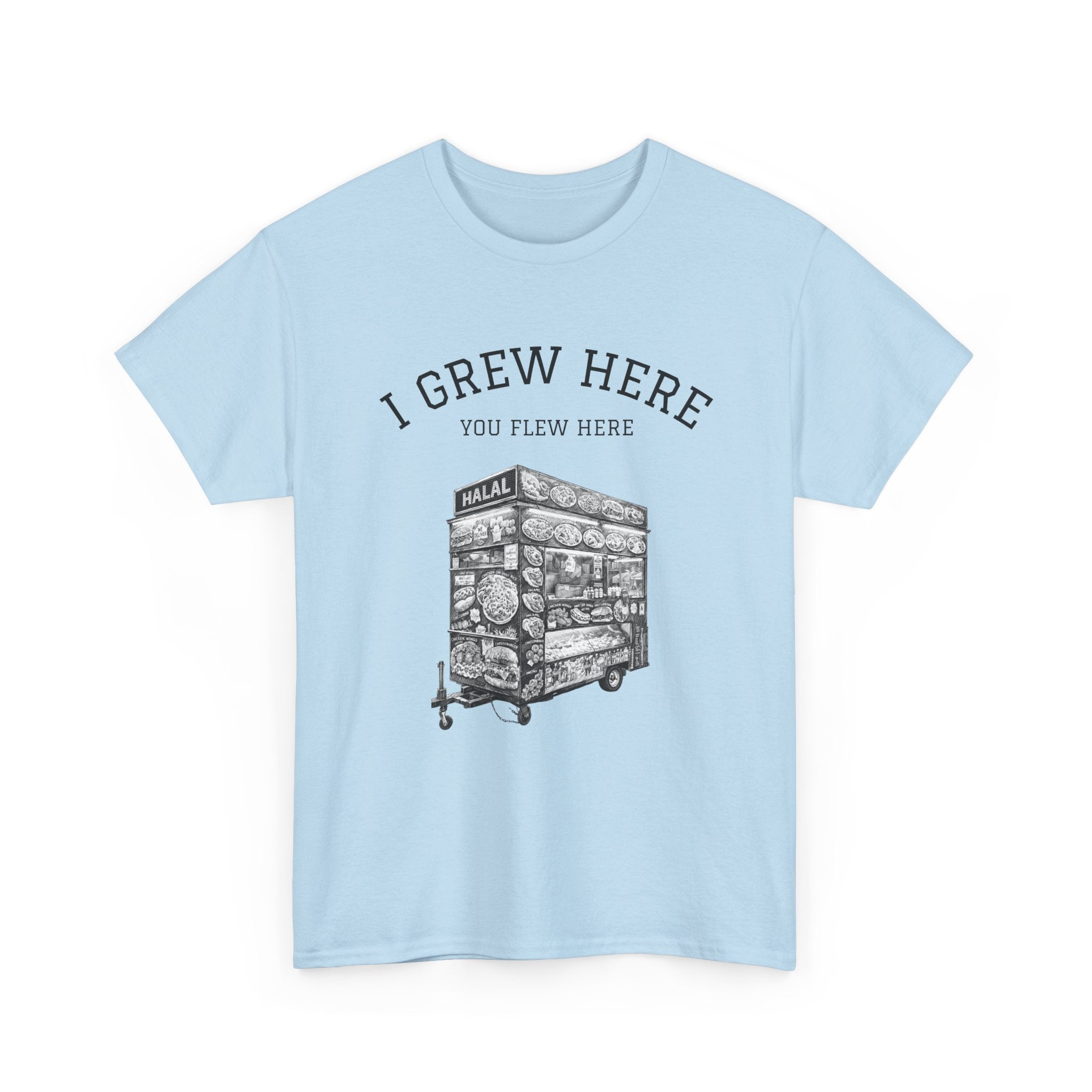NYC Halal Food Cart Tee | New York I Grew Here You Flew Here T-Shirt