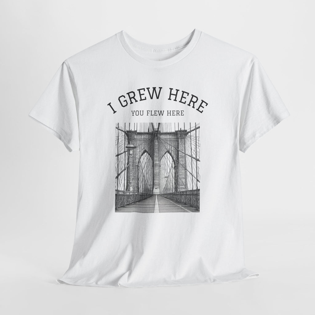 Brooklyn Bridge T-Shirt | I Grew Here You Flew Here New York Tee
