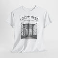 Brooklyn Bridge T-Shirt | I Grew Here You Flew Here New York Tee