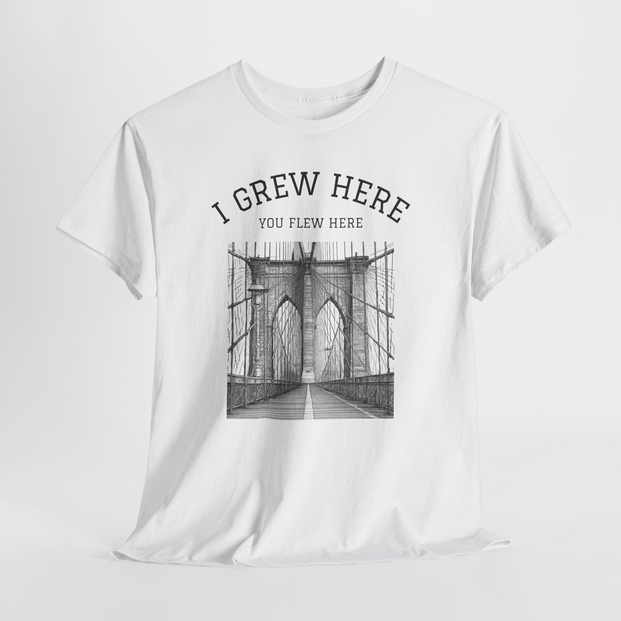 Brooklyn Bridge T-Shirt | I Grew Here You Flew Here New York Tee