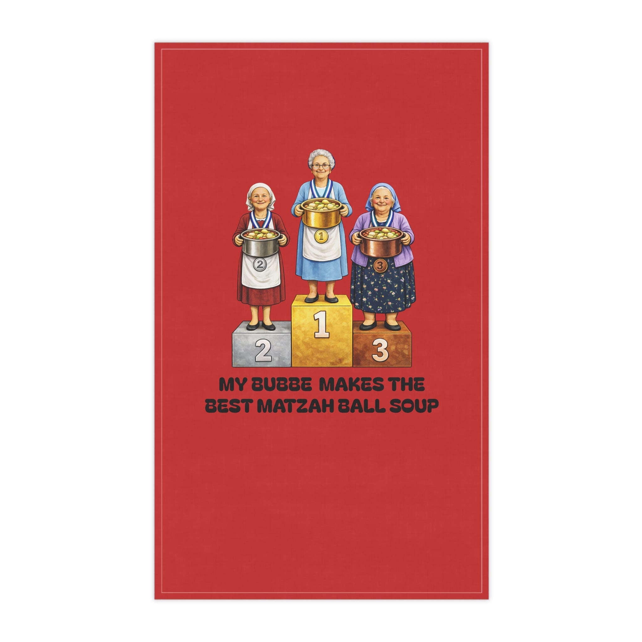 My Bubbe Makes the Best Matzah Ball Soup Tea Towel |  Grandma Kosher Cooking Competition