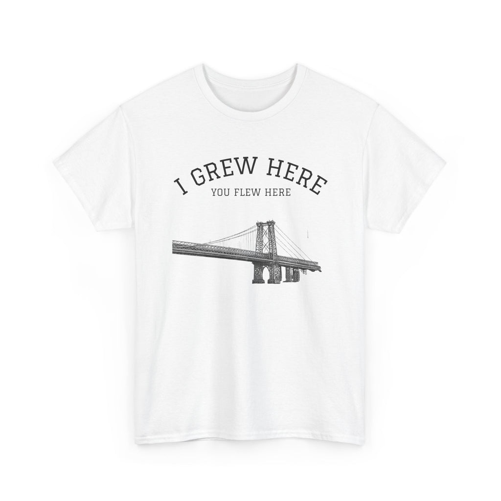 Williamsburg Bridge T-Shirt | I Grew Here You Flew Here Brooklyn NYC Tee