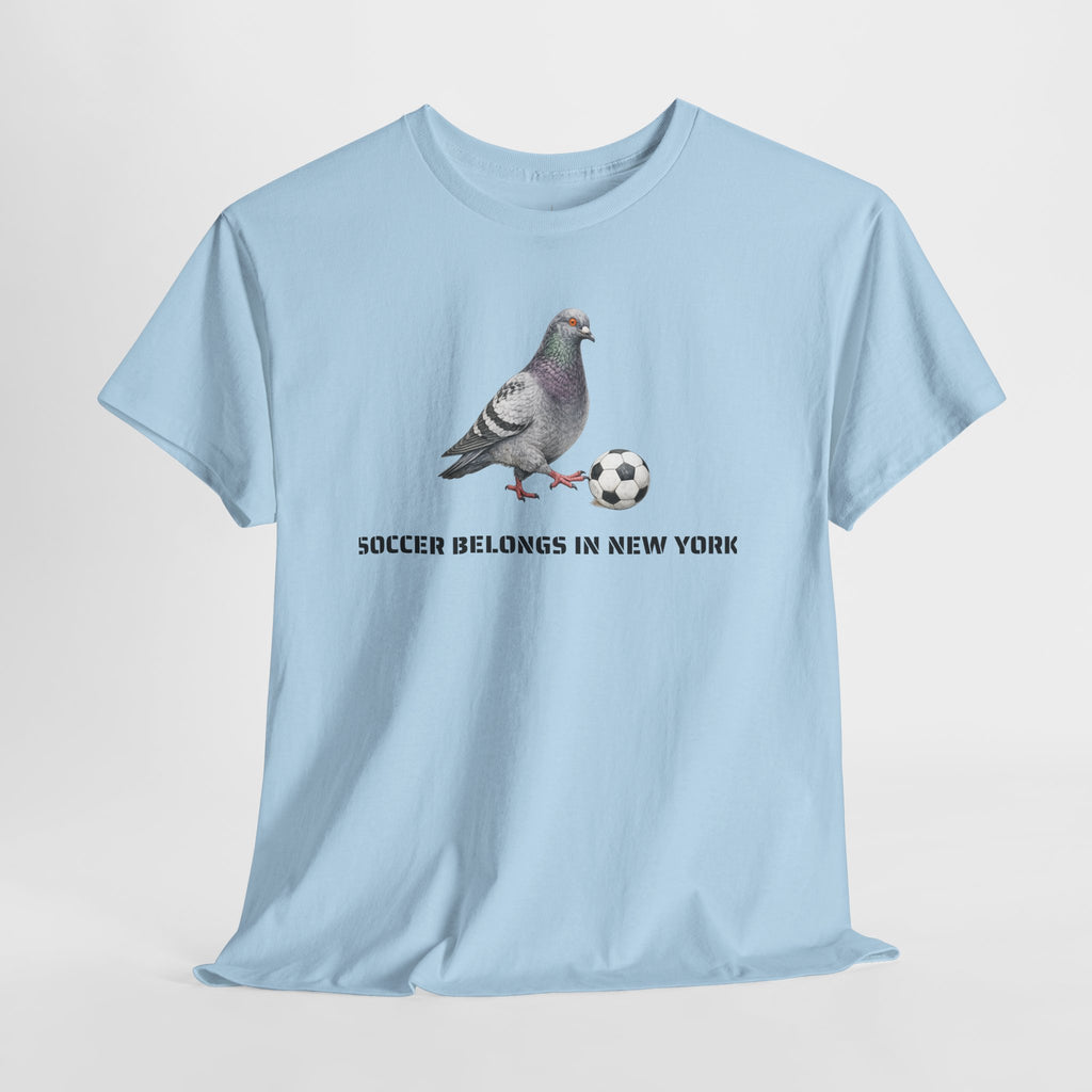 Customizable Corona NYC Pigeon Soccer Belongs in New York T-Shirt | Soccer Player Tee