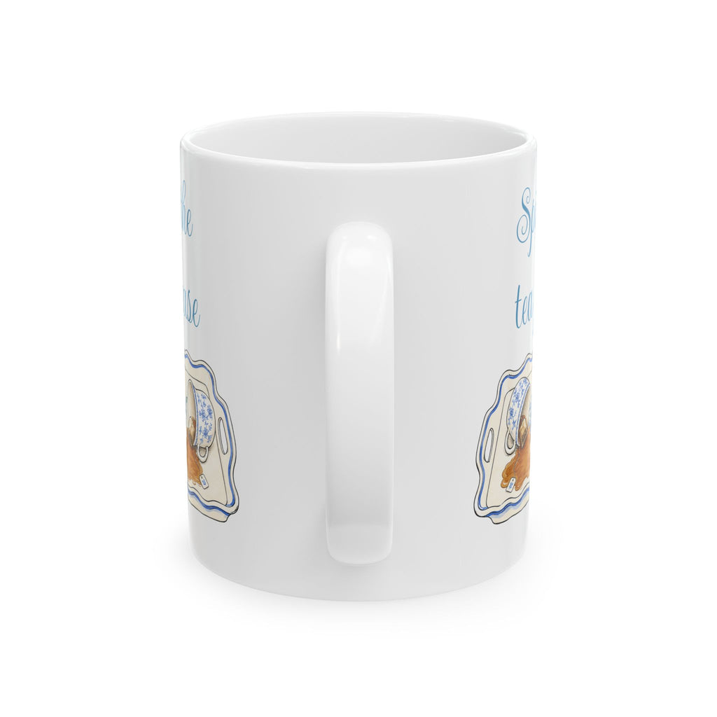 Spill The Tea Please— Girlfriend Gossip Brunch Ceramic Mug 11oz