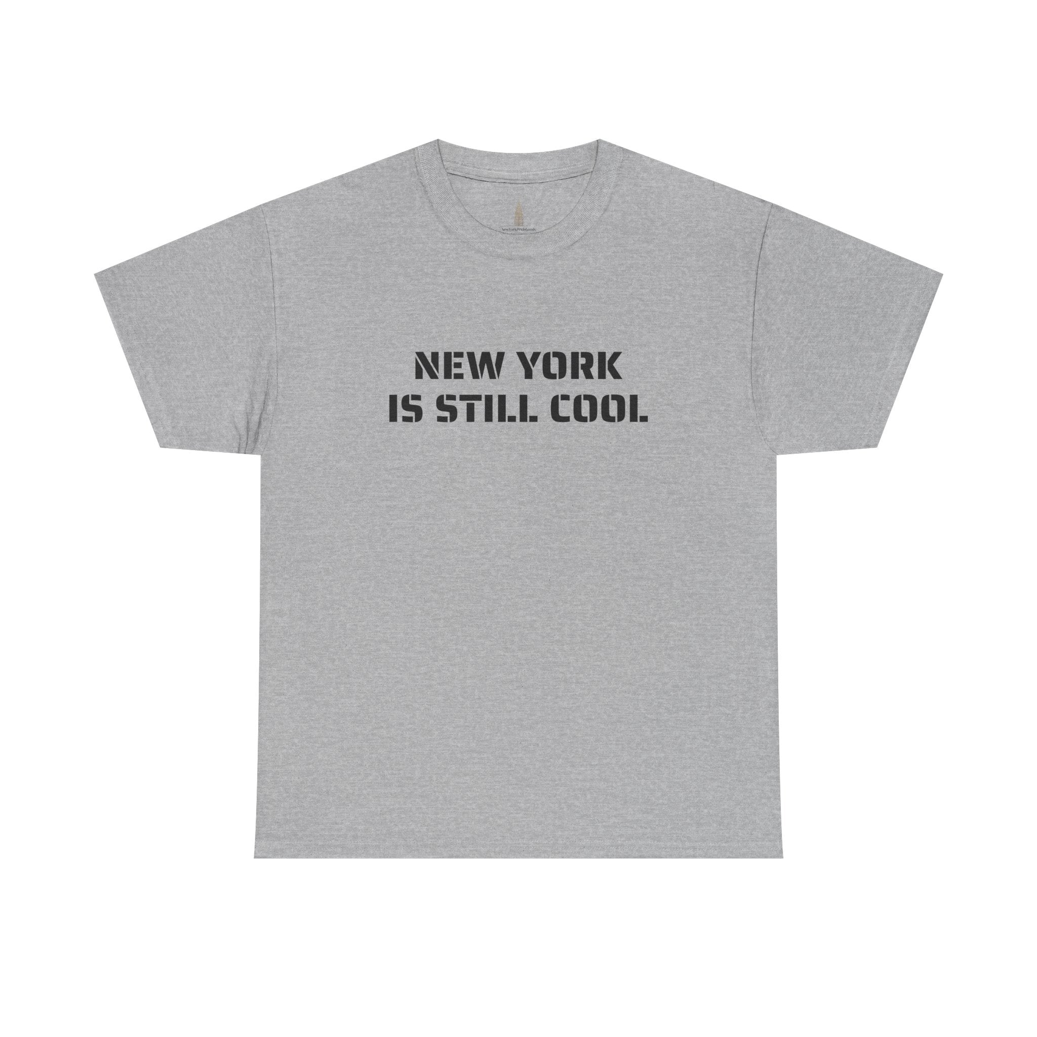 New York Is Still Cool T-Shirt   NYC Gift Tee