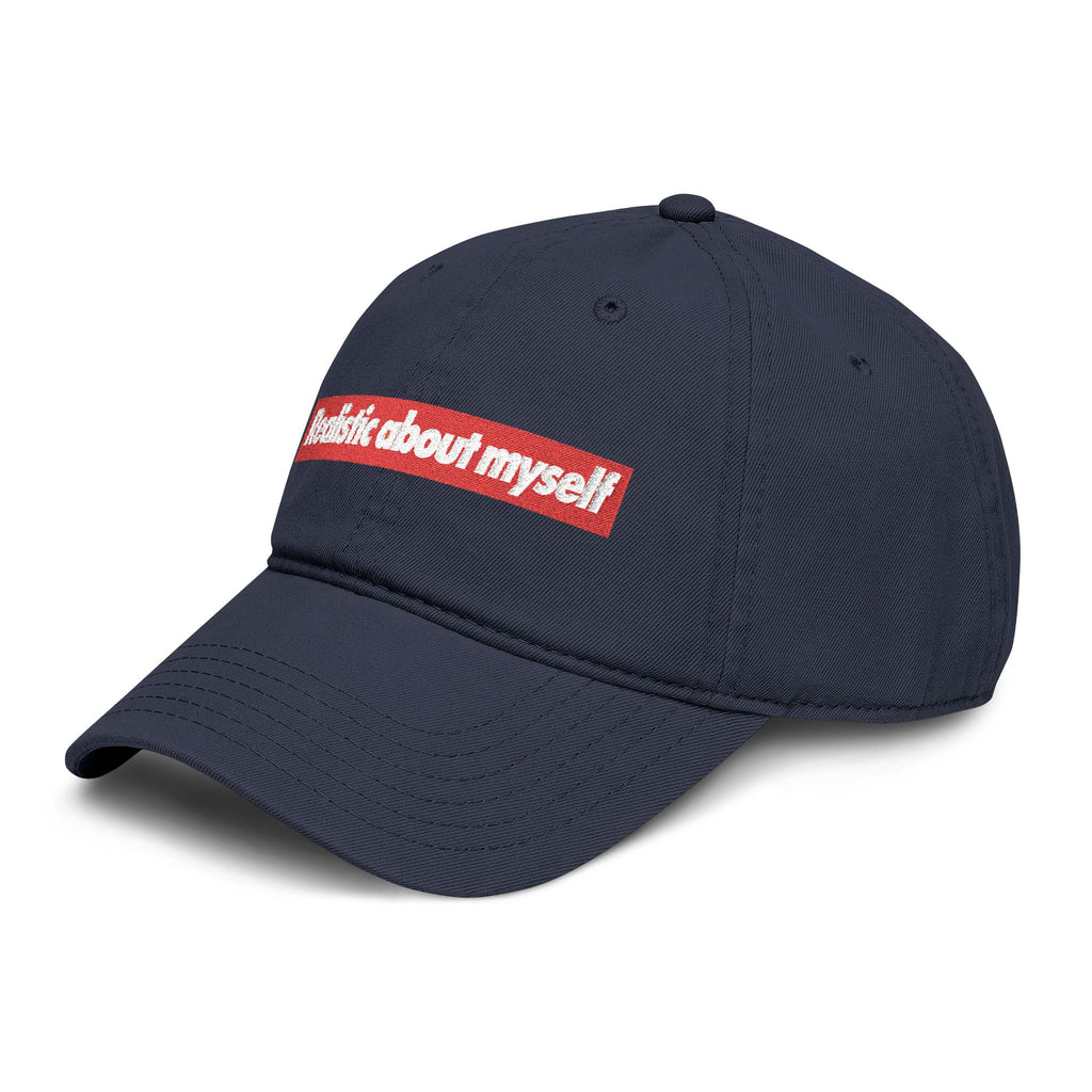 Realistic About Myself Cap --  Funny hat