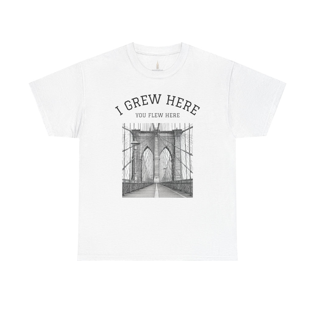 Brooklyn Bridge T-Shirt | I Grew Here You Flew Here New York Tee
