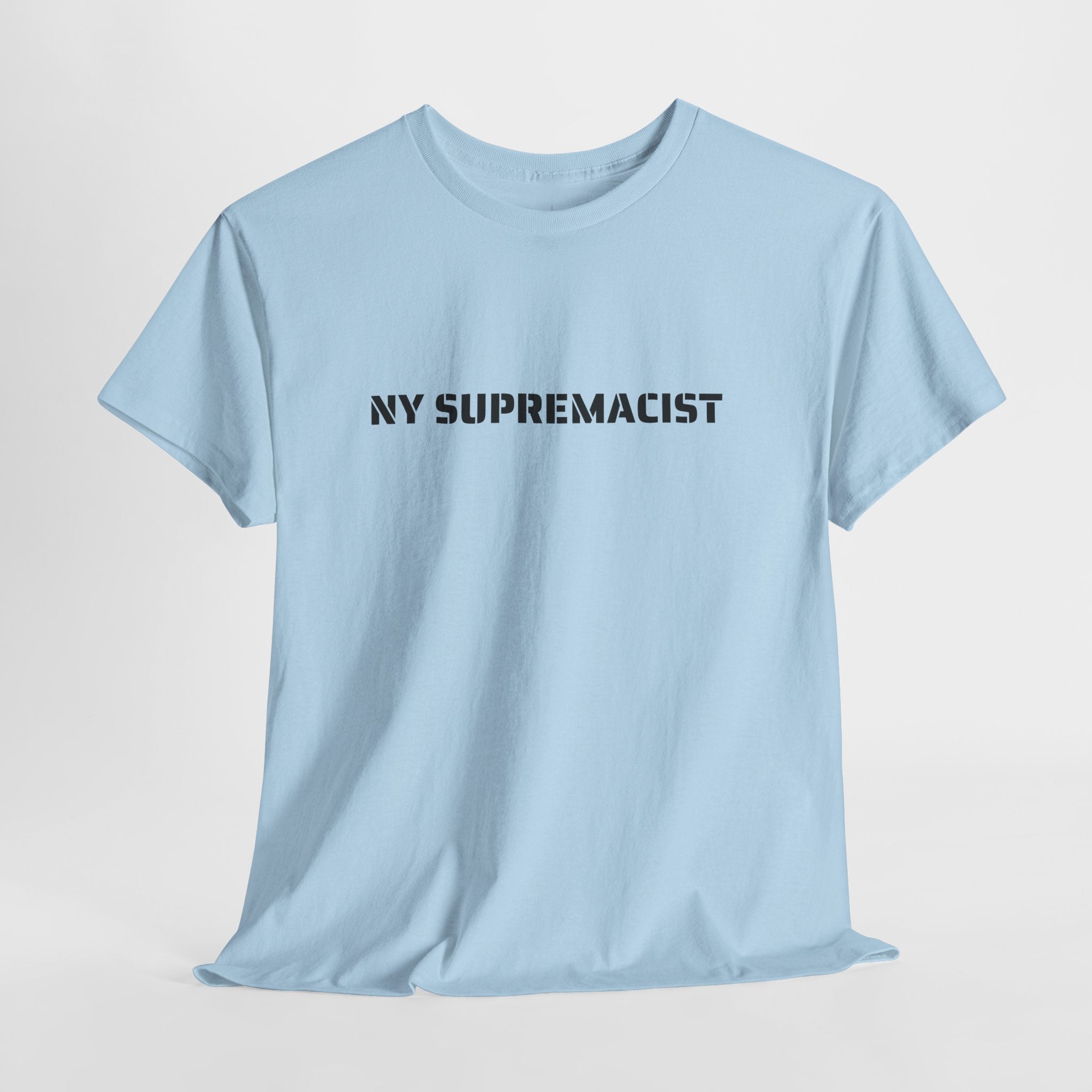NY Supremacist T-Shirt   NYC Gift Tee