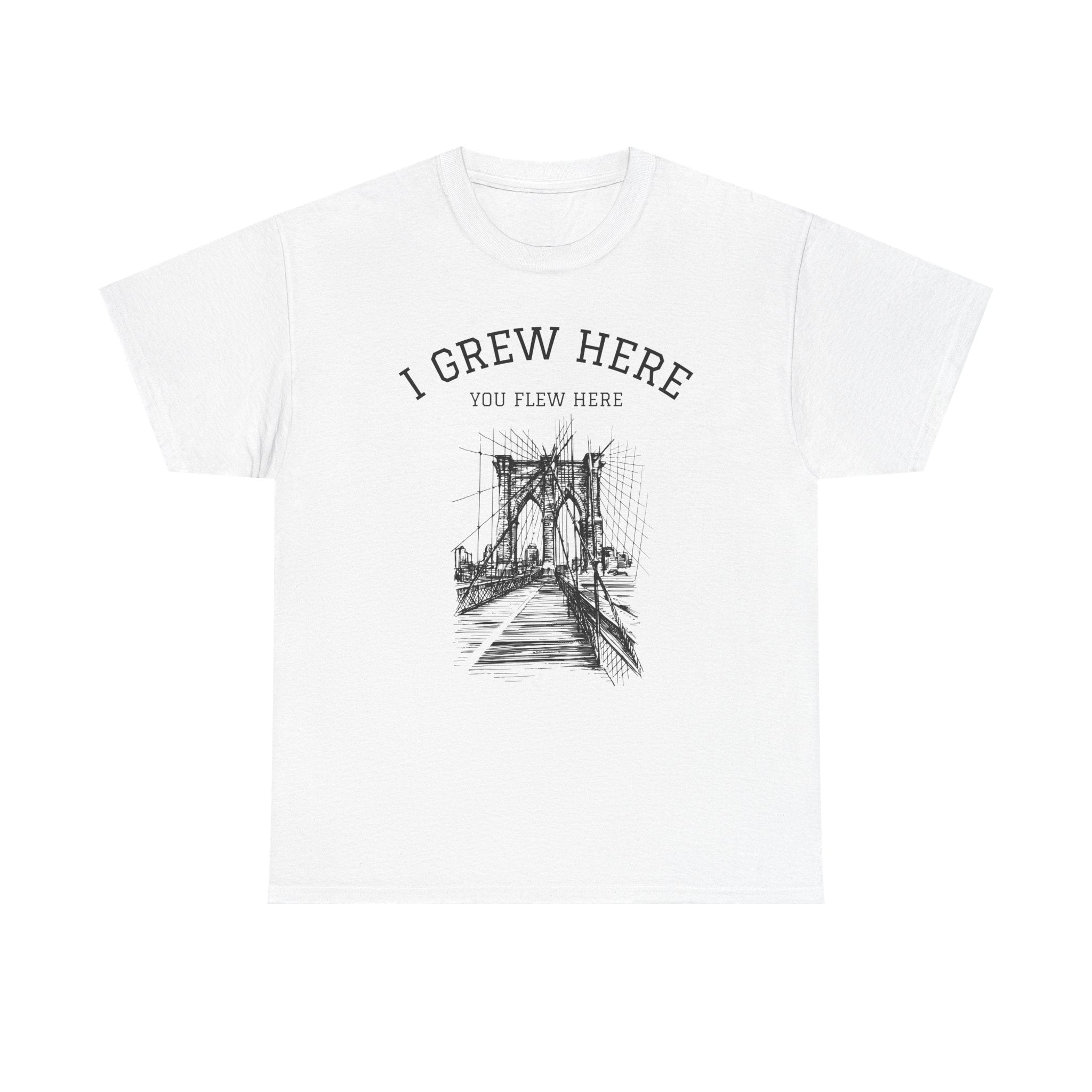 Brooklyn Bridge T-Shirt | I Grew Here You Flew Here New York Tee
