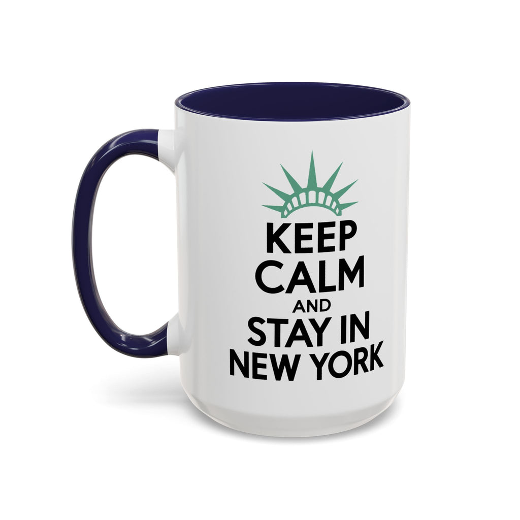 Keep Calm and Stay in New York Accent Coffee Mug 11oz + 15oz