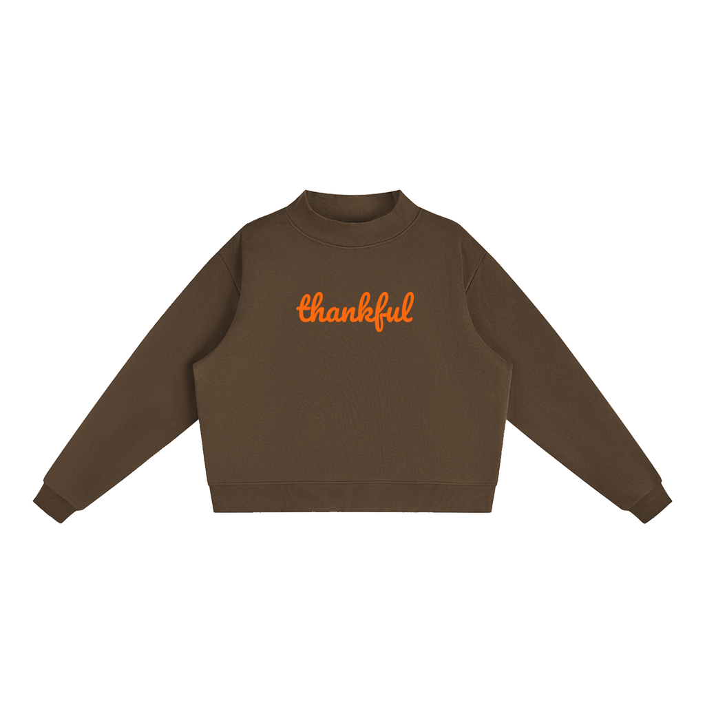 Thankful Fleece Mock-Neck Crew Sweatshirt -- Thanksgiving Sweater